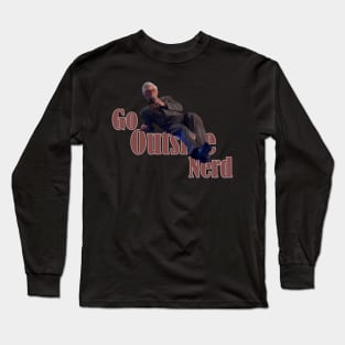 Go Outside Nerd Long Sleeve T-Shirt